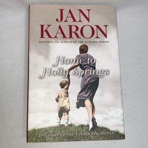 New Hardcover Book: Home to Holly Springs by Jan Karon